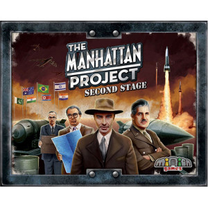 The Manhattan Project: Second Stage The Manhattan Project: Second Stage